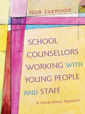 cover image of School Counsellors Working with Young People and Staff